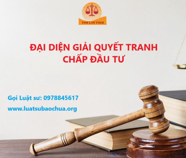 Đại diện giải quyết tranh chấp đầu tư tại Toà án.