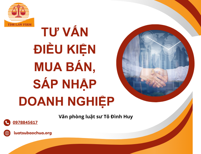 Tư vấn điều kiện mua bán, sáp nhập doanh nghiệp