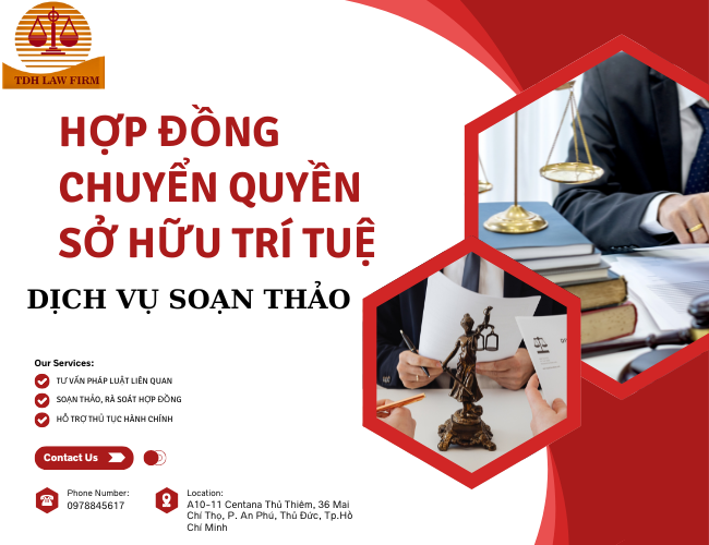   Tư vấn soạn thảo hợp đồng chuyển nhượng quyền sở hữu trí tuệ